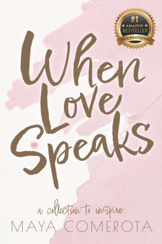 When Love Speaks by Maya Comerota